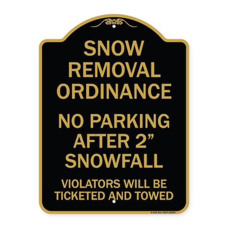 Signmission Snow Removal Ordinance-No Parking After 2 Snowfall, Black & Gold Alum Sign, 18" x 24", BG-1824-22886 A-DES-BG-1824-22886